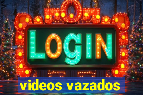 videos vazados